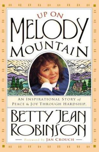 Up On Melody Mountain: An inspirational story of peace and joy through hardship