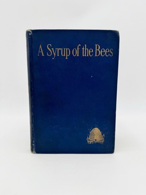 A Syrup of the Bees by F.W. Bain, First Edition, 1914.
