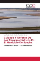 Cuidado Y Defensa De Los Recursos HíDricos En El Municipio De Soacha Taschenbuch