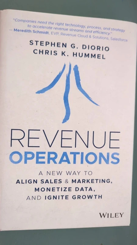 Revenue Operations : A New Way to Align Sales and Marketing, Monetize Data, and