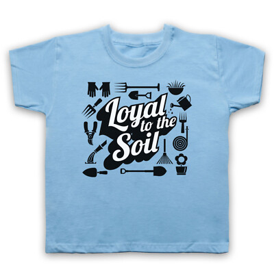 LOYAL TO THE BODEN GARTENARBEIT SPRUCH LIEBE GARTEN LUSTIGES KINDER T-SHIRT