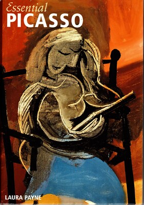 Essential Picasso, by Laura Payne 2001 Hardcover