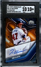 2023 Topps Chrome Black Orange Tom Glavine SGC 10 Gem Auto 17/25 Braves