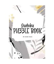 Sudoku Puzzle Book - Easy [6x9 Puzzle Book / Activity Book], Sheba Blake