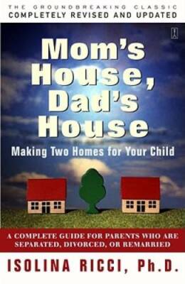 Mom's House, Dad's House: Making two homes for your child - Paperback - GOOD