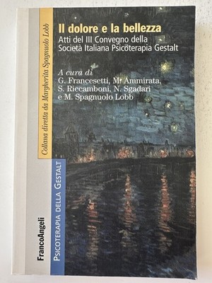 Il dolore e la bellezza FrancoAngeli PB Gestalt Therapy Psychotherapy Conference