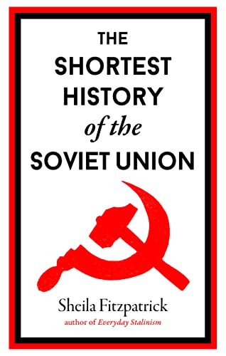 The Shortest History of the Soviet Union by Fitzpatrick, Sheila Book The Cheap