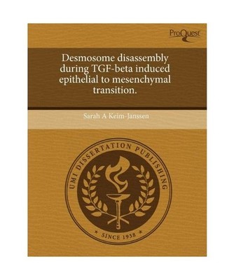 Desmosome Disassembly During Tgf-Beta Induced Epithelial to Mesenchymal Transiti