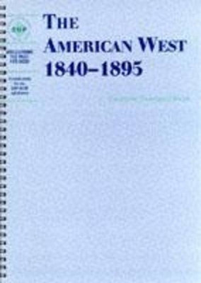 The American West 1840-1895 Lehrerbuch (Entdeckung der Vergangenheit für GCSE)