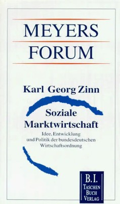 Soziale Marktwirtschaft. Idee, Entwicklung und Politik der bundesdeutschen Wirts