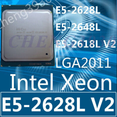  Intel Xeon E5-2628L  E5-2648L E5-2618L V2 E5-2628L V2 LGA 2011 CPU Processor