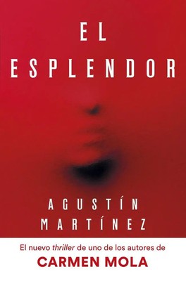 El esplendor | Agustin Martinez | Spanisch | Taschenbuch | 2025 | PLANETA