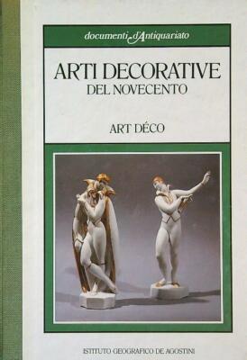DEKORATIVE KUNST DES 20. JAHRHUNDERTS ART DECO CERUTTI CARLA DEAGOSTINI 1985 \ GEBUNDEN