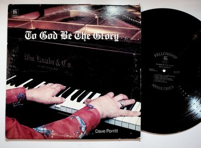 Dave Porritt - To God Be The Glory LP 1977 Fellowship Ministries Gospel Signed