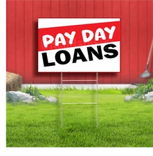 Payday Loans Coroplast Sign Plastic Indoor Outdoor Yard Sign