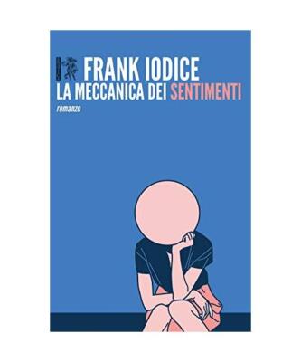 La meccanica dei sentimenti, Frank Iodice