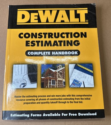 DEWALT Construction Estimating Complete Handbook