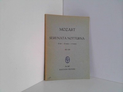 Serenata Notturna D dur. KV 239 Edition Peters 867 Mozart, Wolfgang Amadeus: