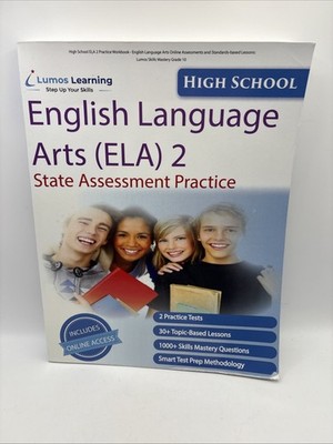 HIGH SCHOOL ELA 2 PRACTICE WORKBOOK - ENGLISH LANGUAGE By Lumos Learning