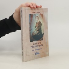 Nový muž pro nový svět | James J. Galvin