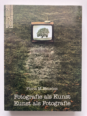 Floris M. Neusüss, Fotografie als Kunst, Kunst als Fotografie   DuMont Foto 1979