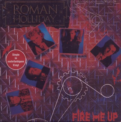 ROMAN HOLLIDAY: Fire Me Up (´84 / rare orig. German 7'' - RED VINYL)