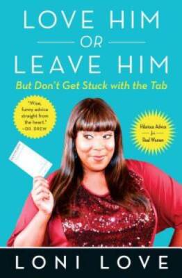 Love Him Or Leave Him, but Don't Get Stuck With the Tab: Hilarious A - VERY GOOD