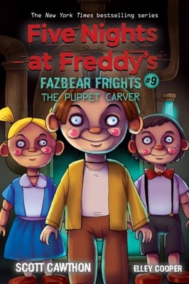 The Puppet Carver Five Nights at Freddys Fazbear  by Elley Cooper PAPERBACK