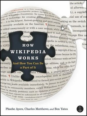 How Wikipedia Works : And How You Can Be a Part of It Perfect