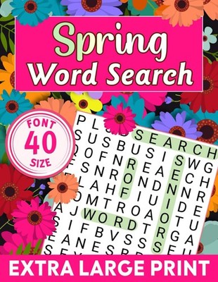 40 Points Font Size Extra Large Print Spring Word Search for Seniors: 50 XL Size