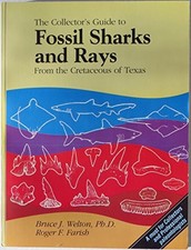 THE COLLECTOR'S GUIDE TO FOSSIL SHARKS AND RAYS FROM THE By Bruce J. Welton VG