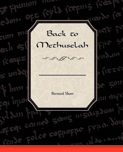 Back to Methuselah, Paperback by Shaw, Bernard, Brand New, Free shipping in t...