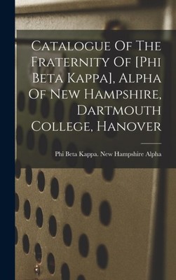 Phi Beta Kappa. New - Catalogue Of The Fraternity Of phi Beta Kappa - X555z
