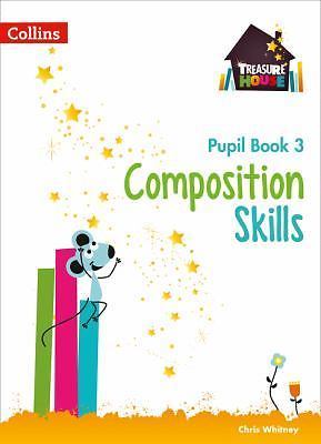 Composition Skills Pupil Book 3 (Treasure House), Whitney, Chris, New Book