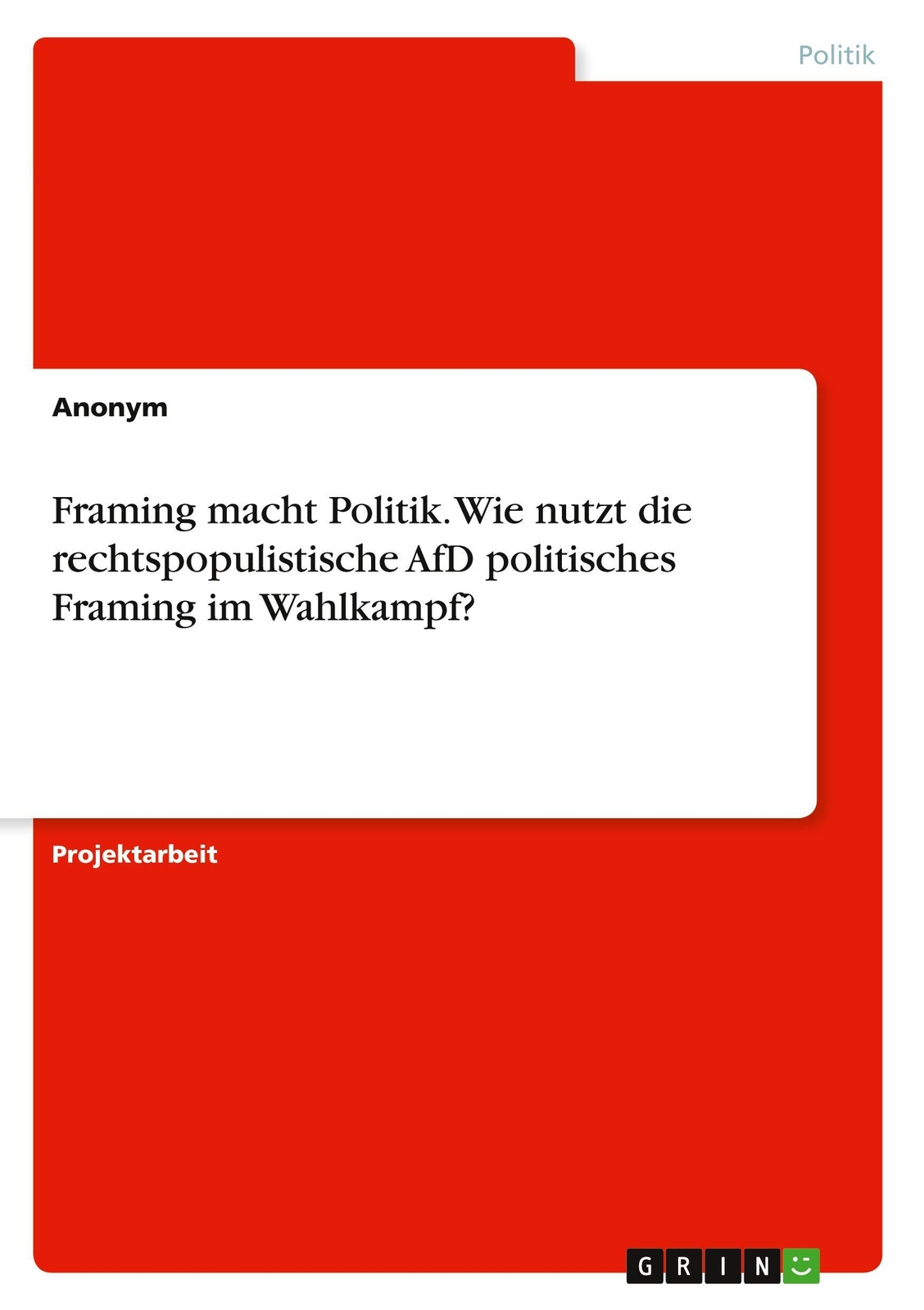 Thumbnail - Framing Macht Politik. Wie Nutzt Die Rechtspopulistische Afd