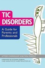 Tic Disorders: A Guide for Parents and Professionals by Uttom Chowdhury, Dr. Tara Murphy (Paperback, 2016)