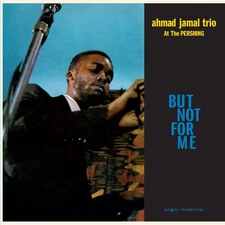 Ahmad Jamal Trio - Live At The Pershing Lounge 1958 / But Not For Me - Limited 1