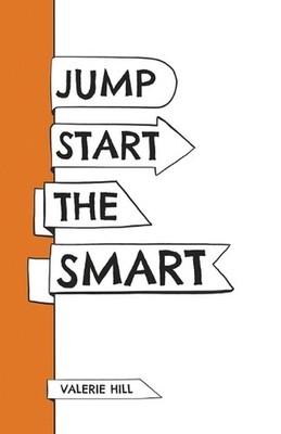 Jump Start the Smart by Valerie Hill Paperback Book