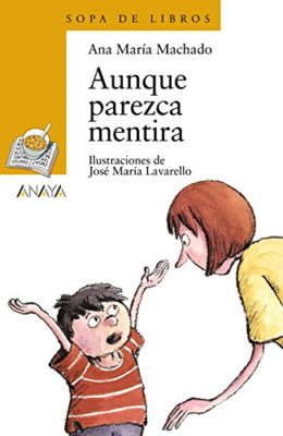 Aunque Parezca Mentira (Sopa De Libros / Books Soup) - Spanish Language Paperbac
