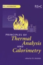 Principles of Thermal Analysis and Calorimetry, Paperback by Haines, Peter (E...