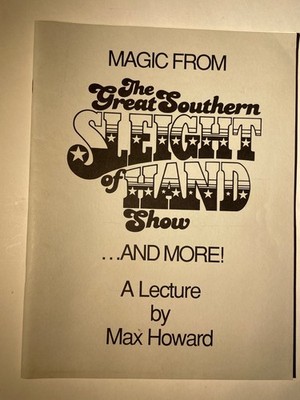 Great Southern Sleight of Hand Show and more! Magic Lecture notes by Max Howard