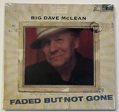 Faded But Not Gone by Big Dave McLean (Audio CD 2014) NEW SEALED