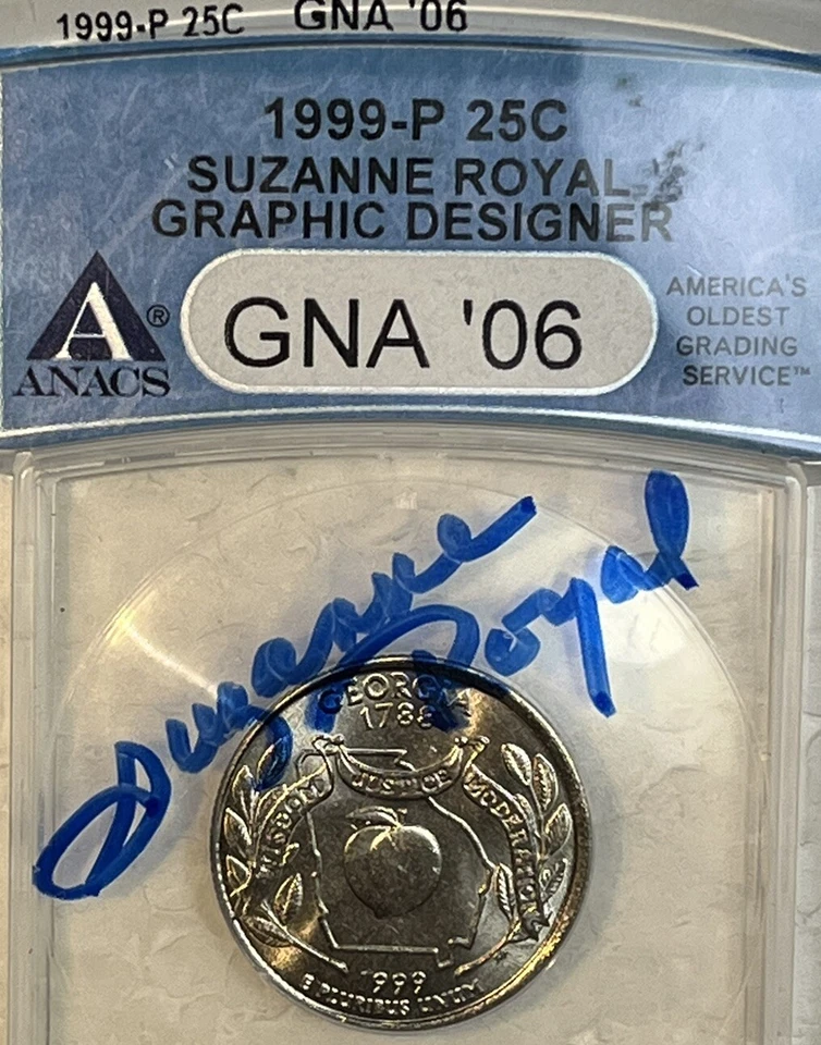 1999-P GEORGIA Quarter Signed By SUZANNE ROYAL Graphic Designer ANACS 2 Coin Lot - Image 4 of 4