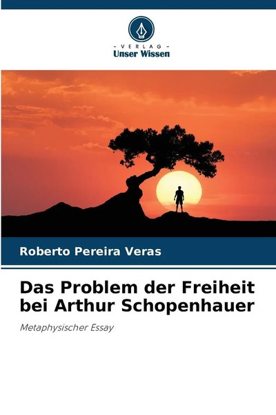 Das Problem Der Freiheit Bei Arthur Schopenhauer Metaphysischer Essay Veras Buch-image