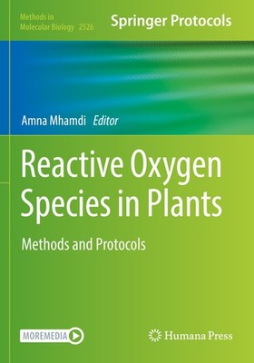 Reactive Oxygen Species In Plants: Methods And Protocols