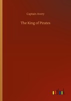 The King Of Pirates Captain Avery