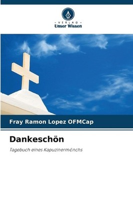 Dankeschn by Fray Ramon Lopez Ofmcap (German) Paperback Book