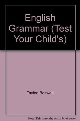 English Grammar (Test Your Child's),Boswell Taylor
