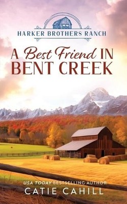 Catie Cahill A Best Friend in Bent Creek (Taschenbuch)