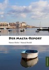Der Malta-Report von Hanno Ehrler und Manuel Berdel (2016, Taschenbuch)